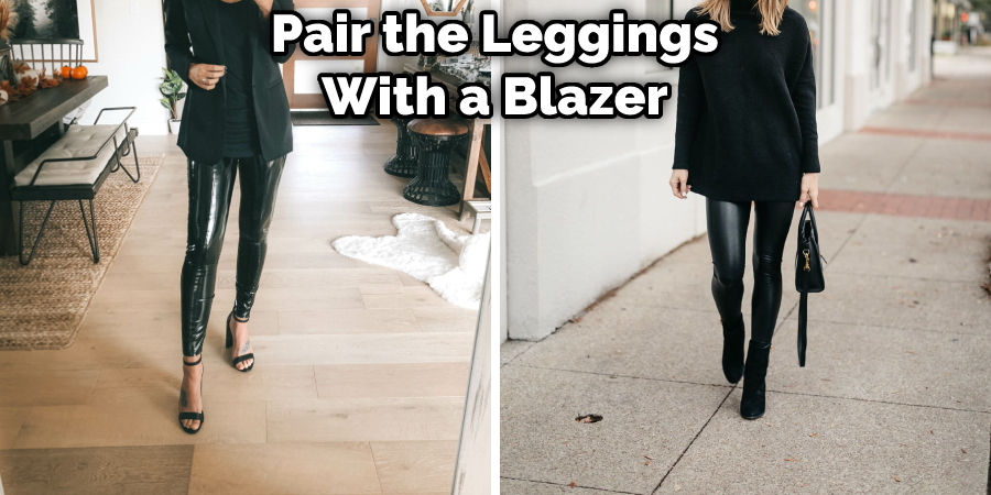 Pair the Leggings With a Blazer