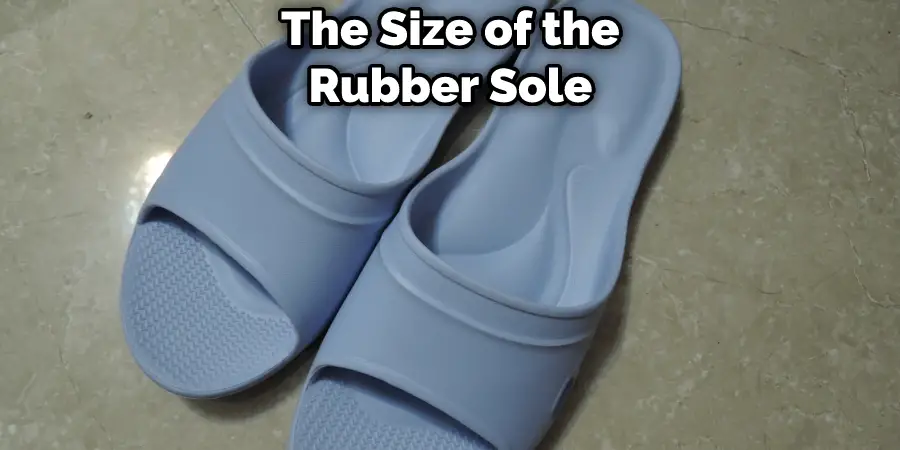 The Size of the Rubber Sole
