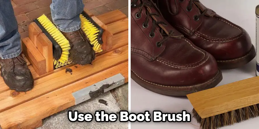 Use the Boot Brush