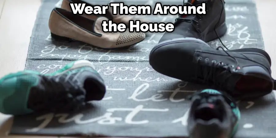 Wear Them Around the House