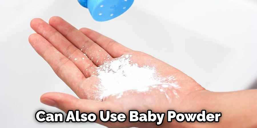 Can Also Use Baby Powder