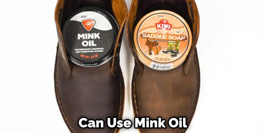 Can Use Mink Oil