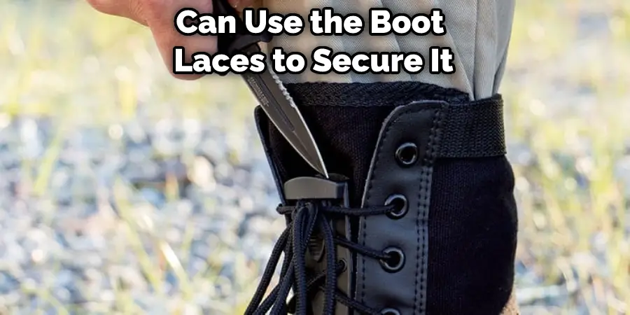 Can Use the Boot  Laces to Secure It