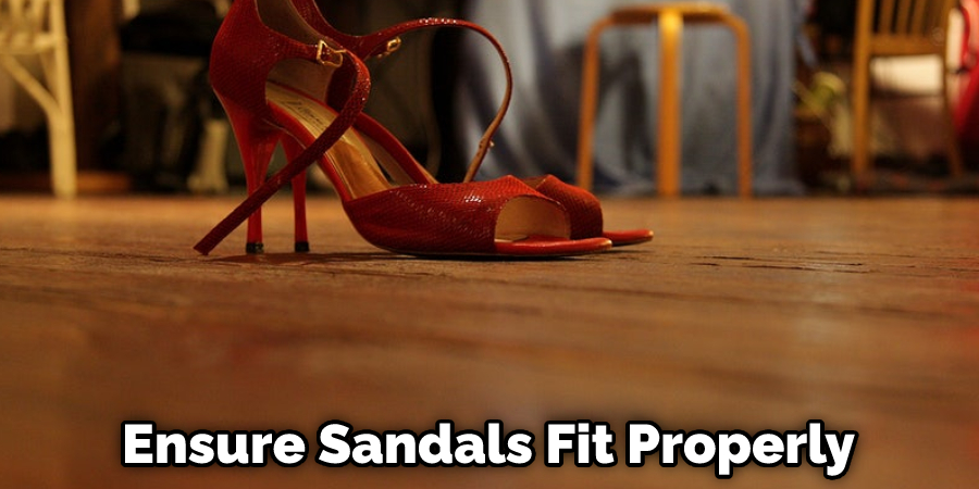 Ensure Sandals Fit Properly