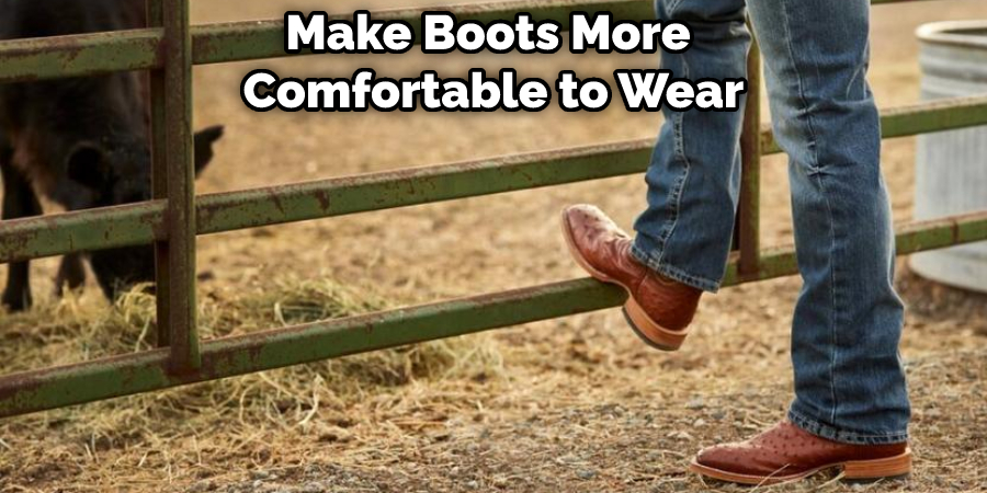 Make Boots More  Comfortable to Wear