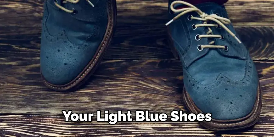Your Light Blue Shoes