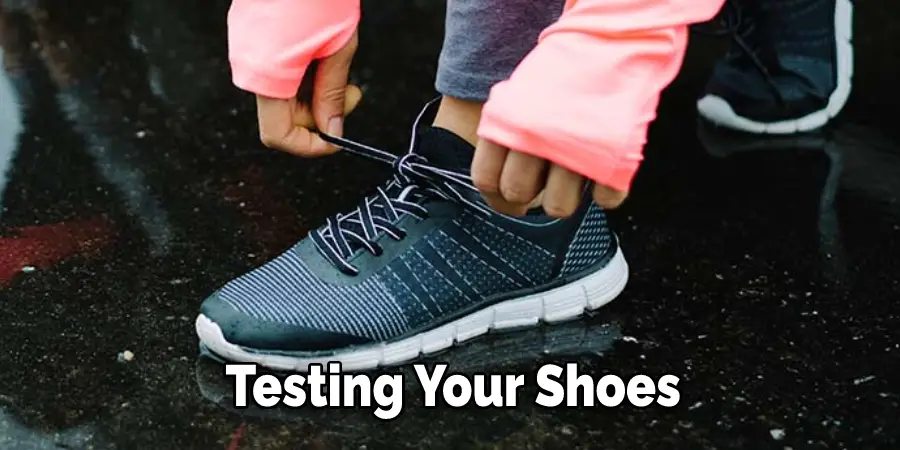 Testing Your Shoes