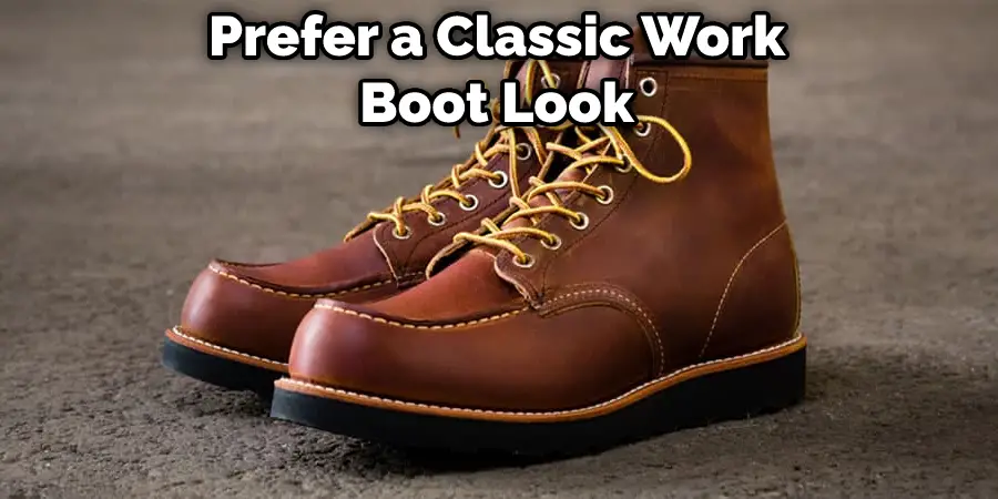Prefer a Classic Work Boot Look