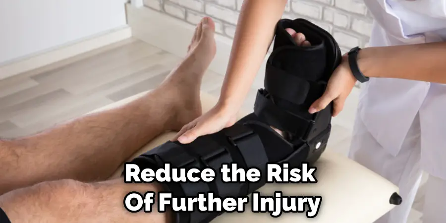 Reduce the Risk  Of Further Injury