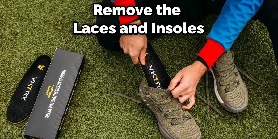 Remove the Laces and Insoles