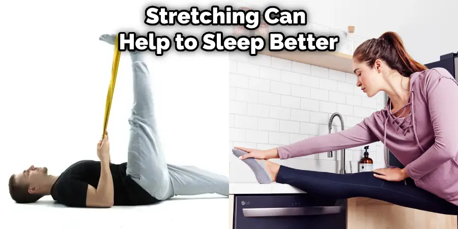 Stretching Can  Help to Sleep Better
