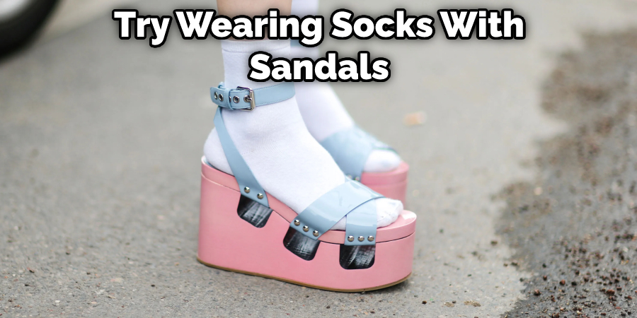 Try Wearing Socks With Sandals