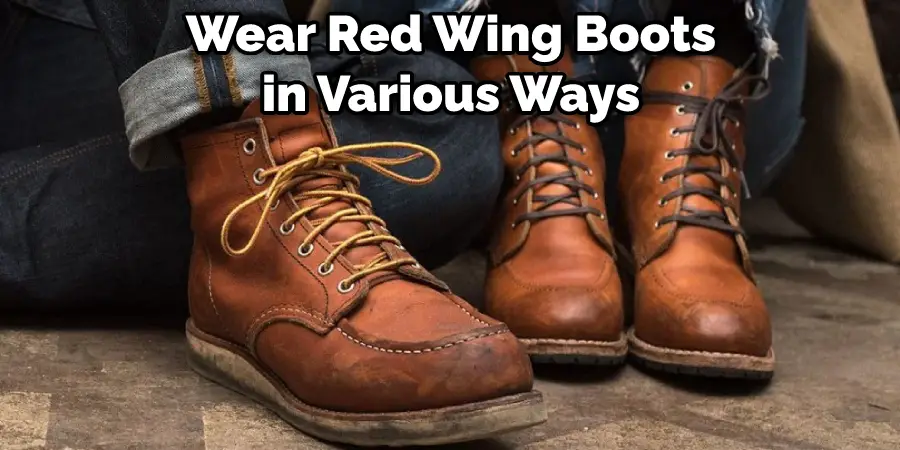 Wear Red Wing Boots in Various Ways