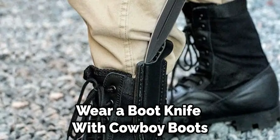 Wear a Boot Knife  With Cowboy Boots