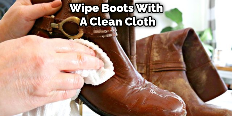 Wipe Boots With  A Clean Cloth