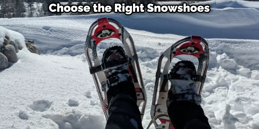 Choose the Right Snowshoes