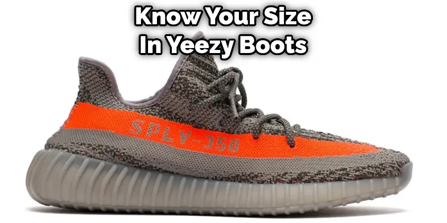 Know Your Size In Yeezy Boots