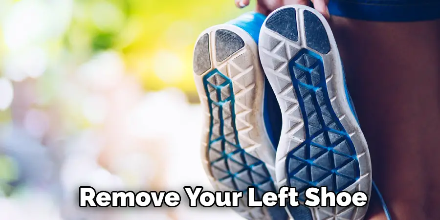 Remove Your Left Shoe