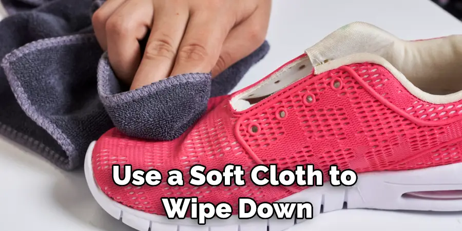 Use a Soft Cloth to  Wipe Down