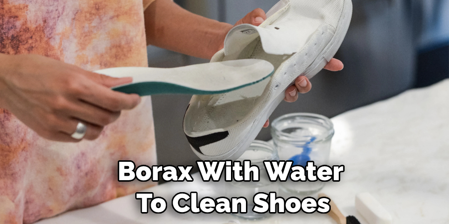 Borax with Water to Clean Shoes
