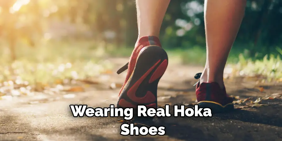Wearing Real Hoka Shoes