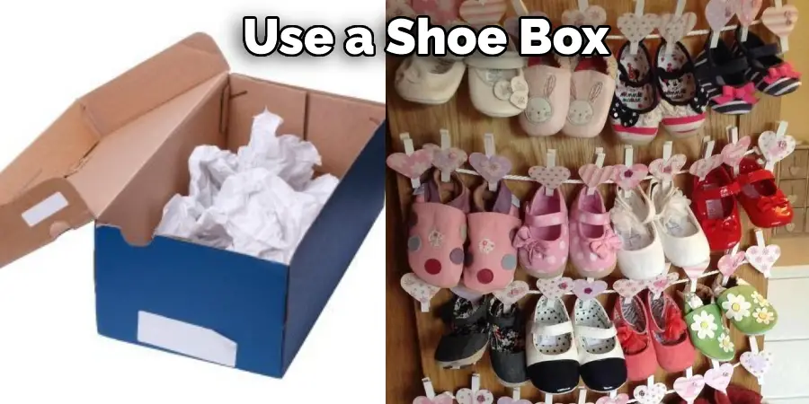  Use a Shoe Box