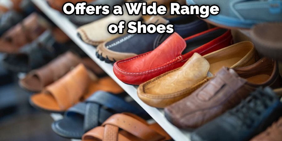 Offers a Wide Range of Shoes