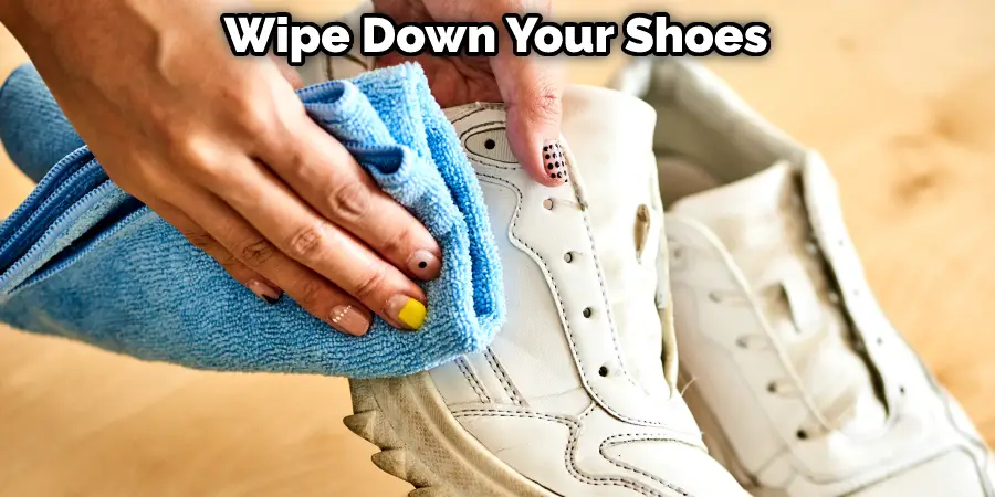 Wipe Down Your Shoes