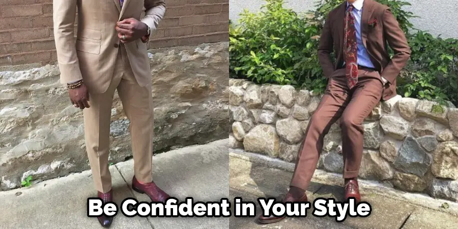 Be Confident in Your Style