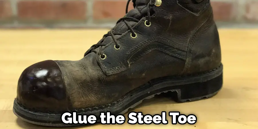 Glue the Steel Toe
