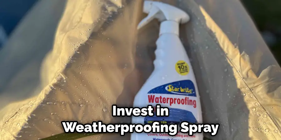 Invest in Weatherproofing Spray