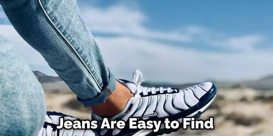 Jeans Are Easy to Find