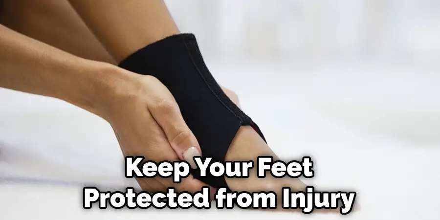 Keep Your Feet Protected from Injury