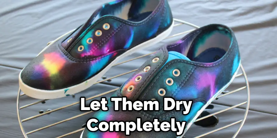 Let Them Dry Completely