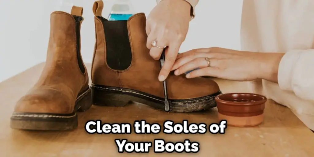Clean the Soles of Your Boots