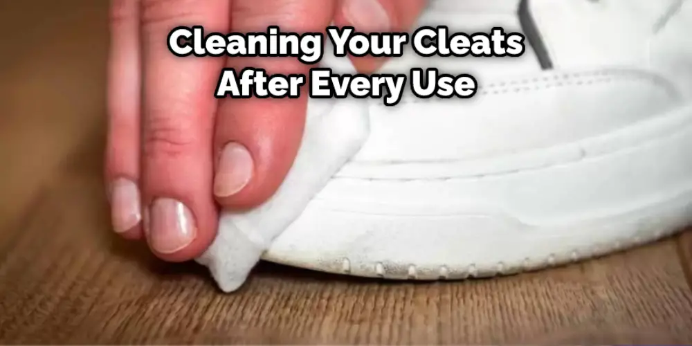 Cleaning Your Cleats After Every Use