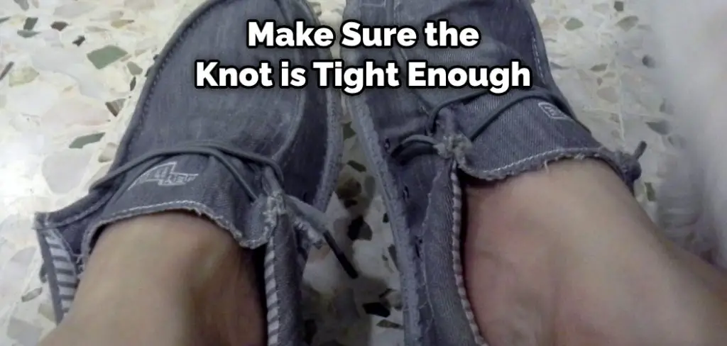 Make Sure the Knot is Tight Enough