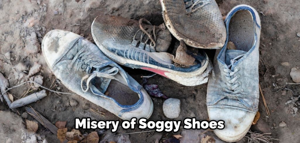 Misery of Soggy Shoes