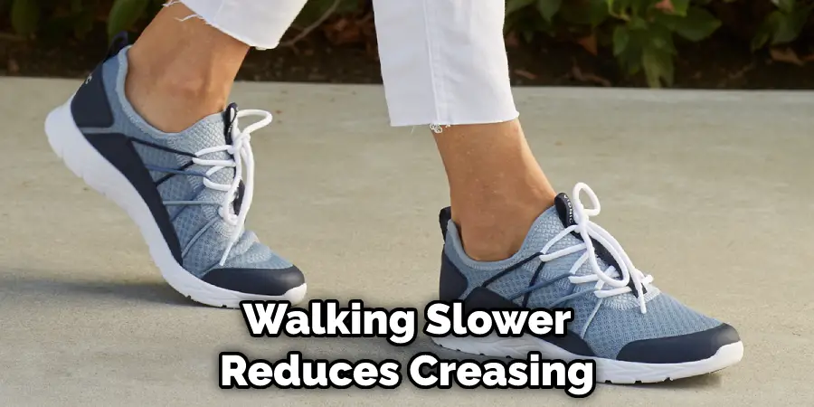 Walking Slower Reduces Creasing