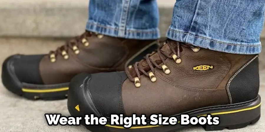 Wear the Right Size Boots