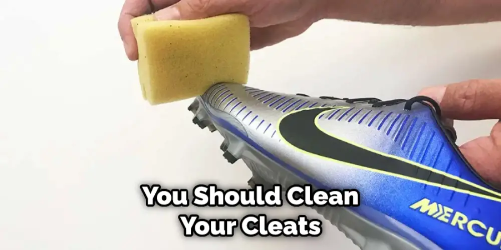 You Should Clean Your Cleats