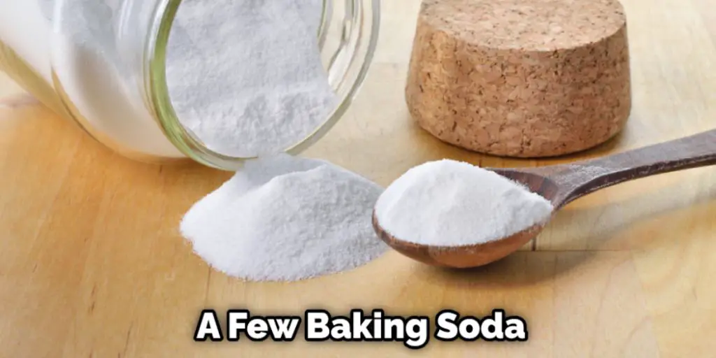  a Few Baking Soda