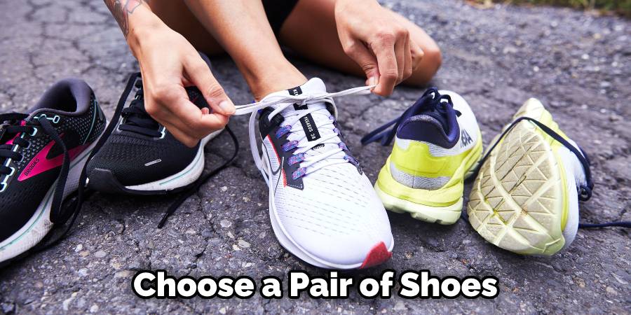 Choose a Pair of Shoes