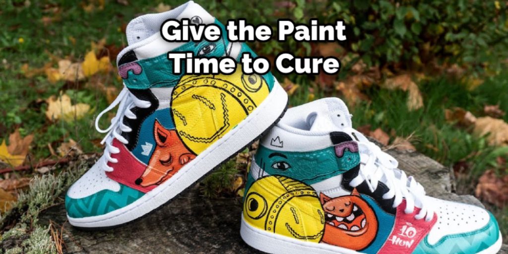 Give the Paint Time to Cure