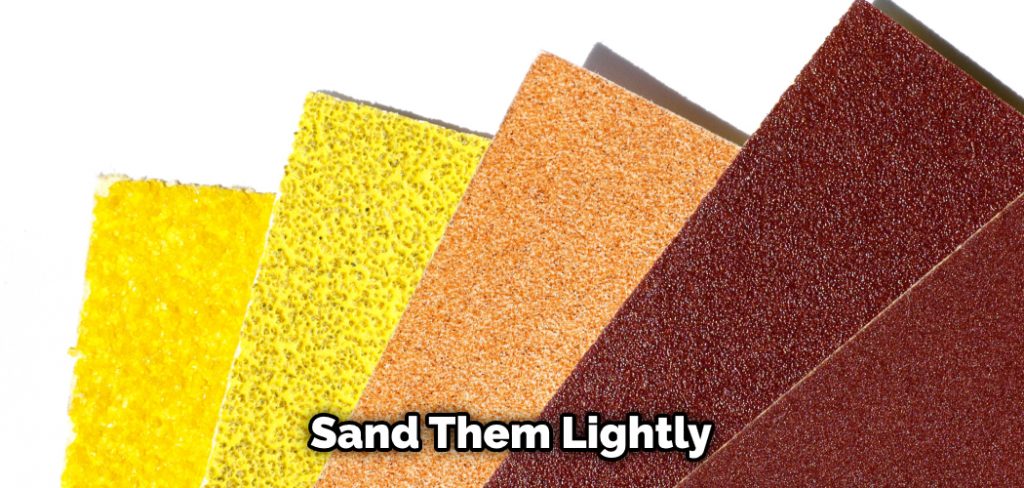 Sand Them Lightly