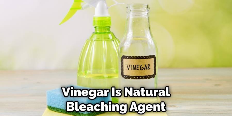 Vinegar Is Natural Bleaching Agent