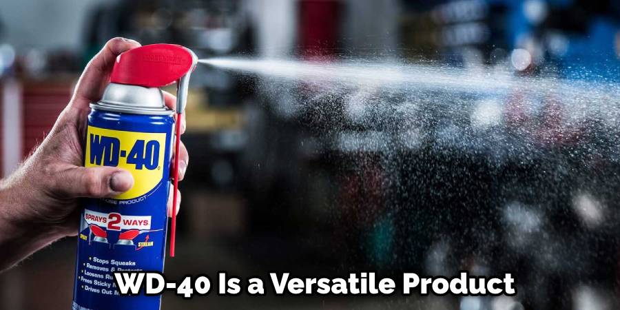 WD-40 Is a Versatile Product
