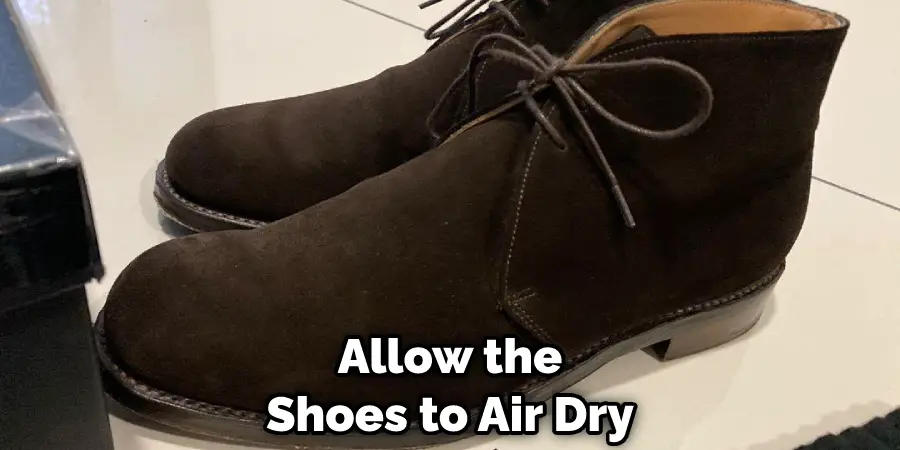 Allow the Shoes to Air Dry