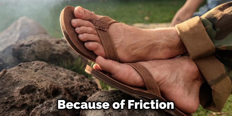 Because of Friction