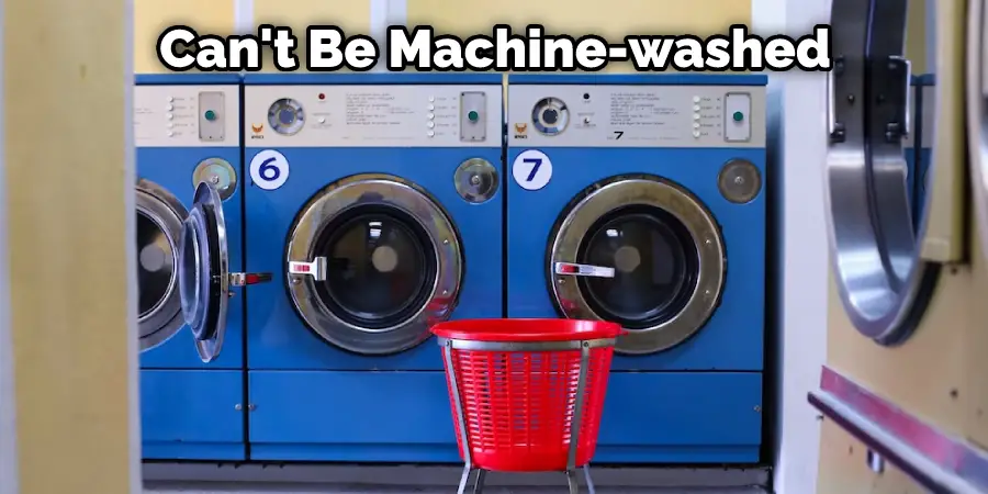 Can't Be Machine-washed